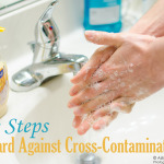 Is Cross-Contamination Causing You Problems? Five Steps to Guard Against Cross-Contamination