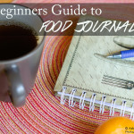 A Beginner’s Guide to Food Journaling