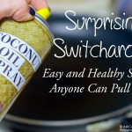 Surprising Switcharoos: Easy and Healthy Swaps Anyone Can Pull Off!