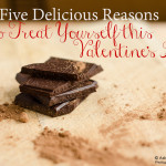 Chocolate Indulgence-Five Delicious Reasons to Treat Yourself This Valentine’s