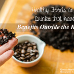 Moving Beyond the Kitchen: Healthy Foods and Drinks that Have Benefits Outside the Kitchen