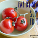 Eat by Season: Summer Edition