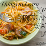 Five Things You Can Learn from the Mediterranean Diet
