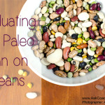 Bean Ban: Evaluating the Popular Paleo Ban on Beans
