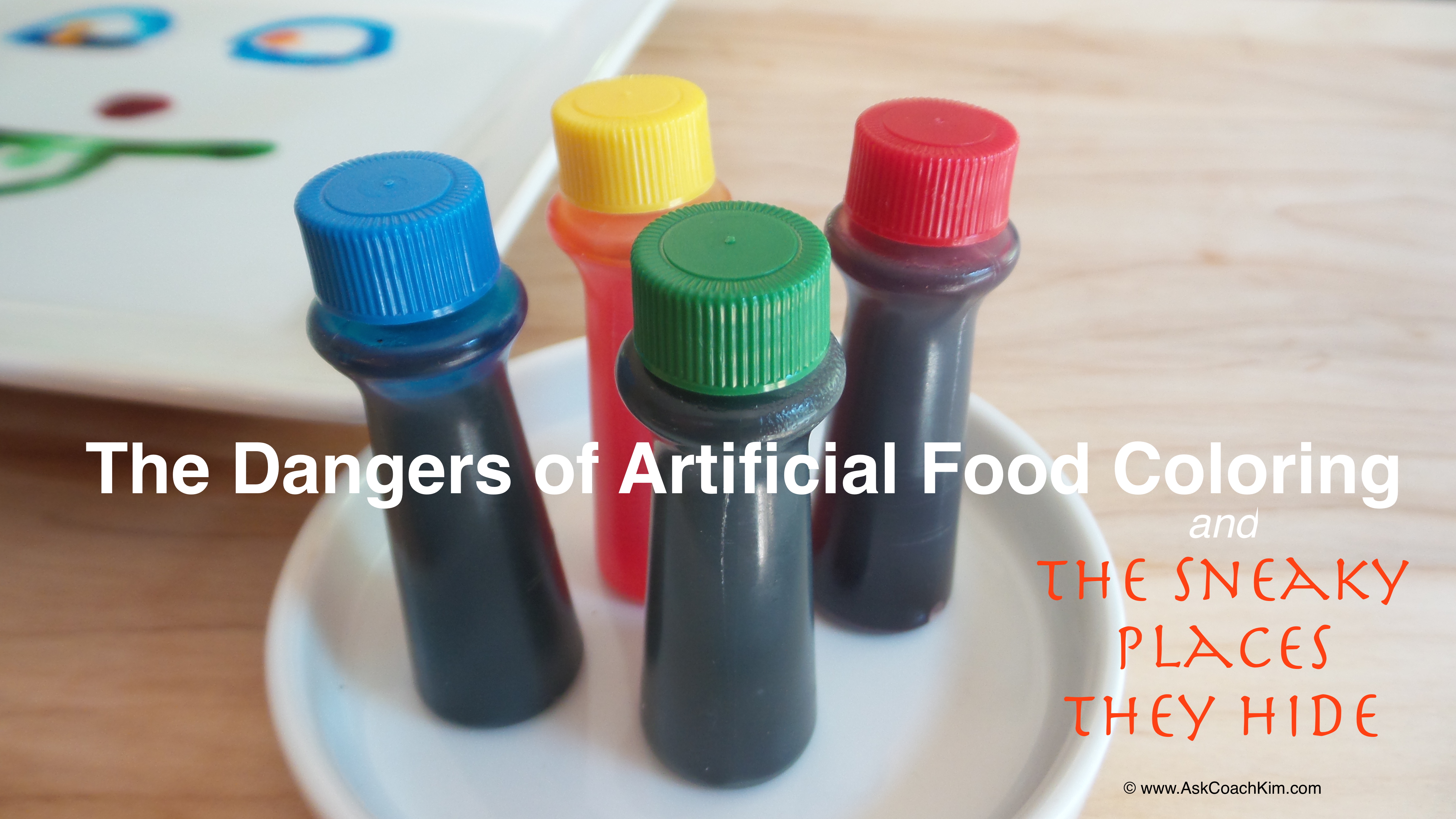 The Dangers of Artificial Food Coloring and Sneaky Places They Hide