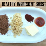 5 Easy Healthy Ingredient Substitutions You Can Make TODAY