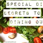 Special Diet Secrets to Dining Out